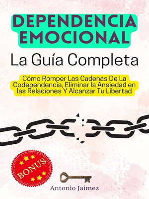 cover image of Dependencia Emocional, la Guía Completa